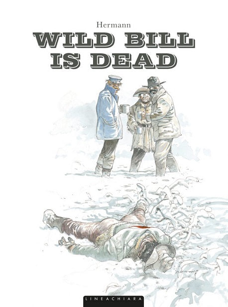 WILD BILL IS DEAD